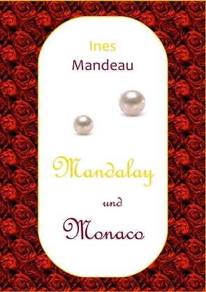 Mandalay und Monaco von Mandeau,  Ines