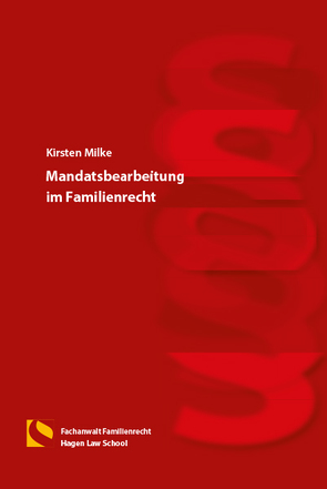 Mandatsbearbeitung im Familienrecht von Milke,  Kirsten