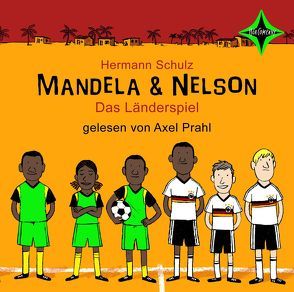 Mandela und Nelson – Das Länderspiel von Schulz,  Hermann