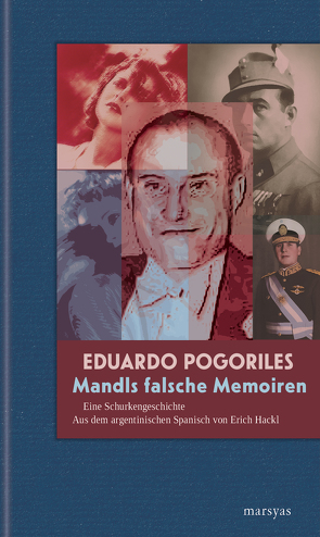 Mandls falsche Memoiren von Hackl,  Erich, Pogoriles,  Eduardo