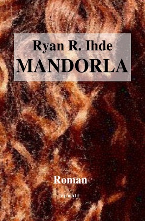 Mandorla von Ihde,  Ryan R.