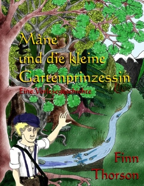 Mâne und die kleine Gartenprinzessin von Thorson,  Finn