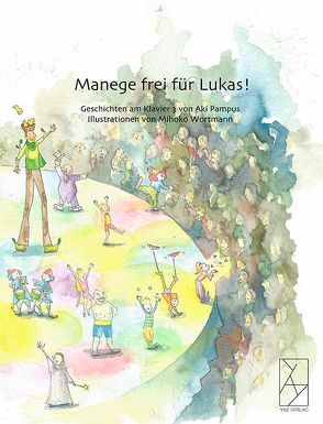 Manege frei für Lukas! von Pampus,  Aki, Wortmann,  Mihoko