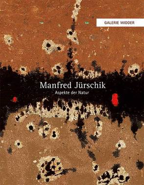 Manfred Jürschik – Aspekte der Natur von Jürschik,  Manfred, Widder,  Roland