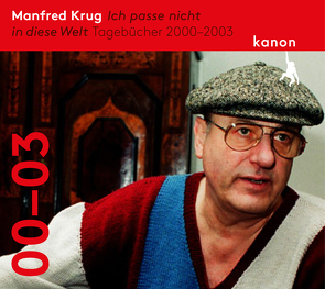 Manfred Krug. Ich passe nicht in diese Welt von Krug,  Daniel, Krug,  Manfred, Schädlich,  Krista Maria