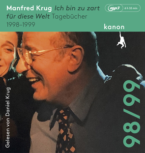 Manfred Krug. Ich bin zu zart für diese Welt von Krug,  Daniel, Krug,  Manfred, Schädlich,  Krista Maria