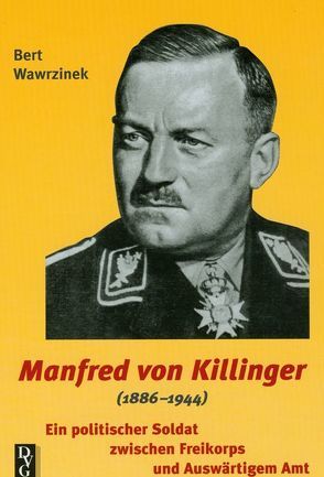 Manfred von Killinger (1886-1944) von Wawrzinek,  Bert