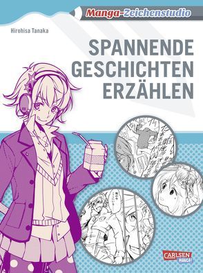 Manga-Zeichenstudio: Spannende Geschichten erzählen von Tanaka,  Hirohisa, Yamada,  Hiro