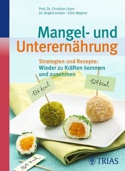 Mangel- und Unterernährung von Jordan,  Angela, Loeser,  Christian, Wegner,  Ellen