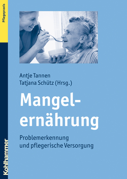 Mangelernährung von Schütz,  Tatjana, Tannen,  Antje