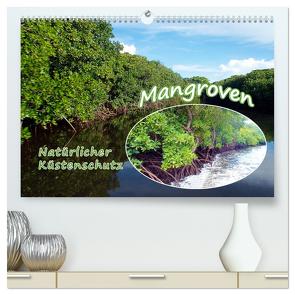 Mangroven – Natürlicher Küstenschutz (hochwertiger Premium Wandkalender 2024 DIN A2 quer), Kunstdruck in Hochglanz von Niemann,  Ute