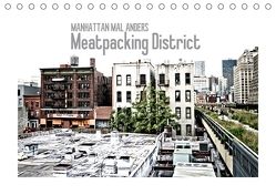 MANHATTAN MAL ANDERS Meatpacking District (Tischkalender 2018 DIN A5 quer) von Viola,  Melanie