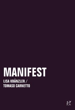 Manifest von Carnetto,  Tomaso, Kränzler,  Lisa