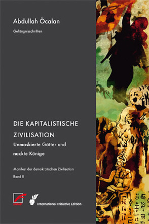 Manifest der demokratischen Zivilisation – Bd. II von d'Souza,  Radha, Heider,  Reimar, Internationale Initiative »Freiheit für Abdullah Öcalan – Frieden in Kurdistan«, Öcalan,  Abdullah