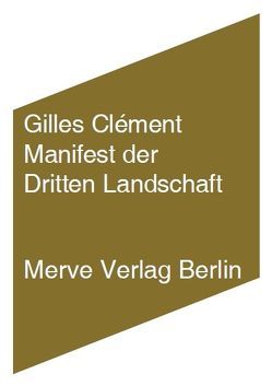 Manifest der dritten Landschaft von Clément,  Gilles