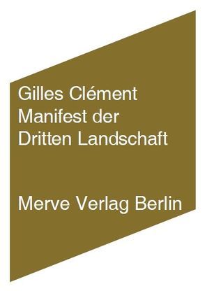 Manifest der dritten Landschaft von Clément,  Gilles