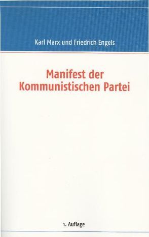 Manifest der Kommunistischen Partei von Engels,  Friedrich, Marx,  Karl