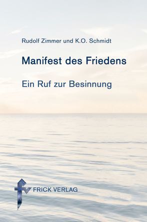 Manifest des Friedens von Schmidt,  K.O., Zimmer,  Rudolf