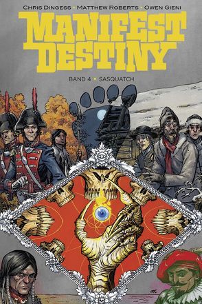 Manifest Destiny 4 von Dingess,  Chris, Gieni,  Owen, Roberts,  Matthew