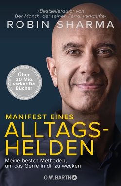 Manifest eines Alltagshelden von Freundl,  Hans, Sharma,  Robin