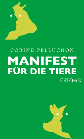 Manifest für die Tiere von Bischoff,  Michael, Pelluchon,  Corine