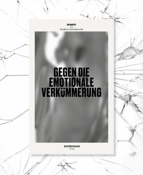 Manifest gegen die emotionale Verkümmerung von Czienskowski,  Paulina