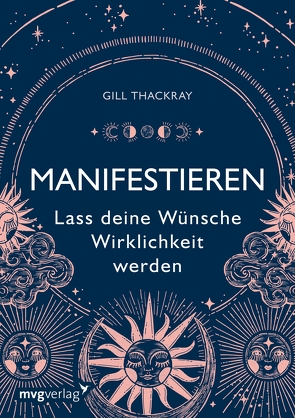 Manifestieren – Lass deine Wünsche Wirklichkeit werden von Thackray,  Gill