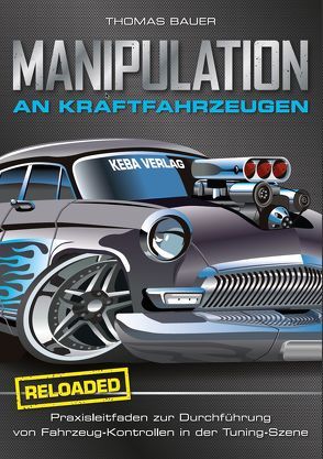 Manipulation an Kraftfahrzeugen – reloaded von Bauer,  Thomas