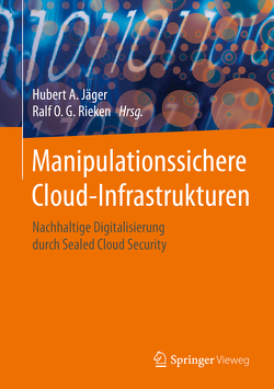 Manipulationssichere Cloud-Infrastrukturen von Jäger,  Hubert A., Rieken,  Ralf O.G.