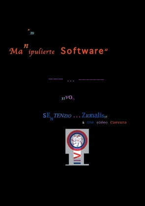 Manipulierte Software von Cuevara,  Ghé (Géo), Zionalis,  Sentenzio