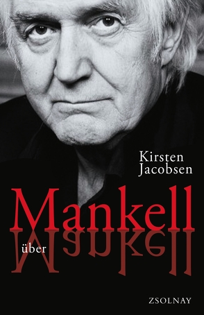 Mankell über Mankell von Jacobsen,  Kirsten, Volke,  Lutz