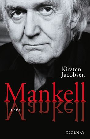 Mankell über Mankell von Jacobsen,  Kirsten, Volke,  Lutz