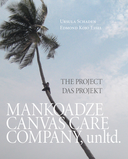 Mankoadze Canvas Care Company, unltd. von Schaden,  Ursula