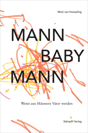 Mann, Baby, Mann von van Huisseling,  Mark