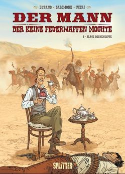 Der Mann, der keine Feuerwaffen mochte. Band 1 von Lupano,  Wilfrid, Salomone,  Paul