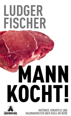 Mann kocht! von Fischer,  Ludger