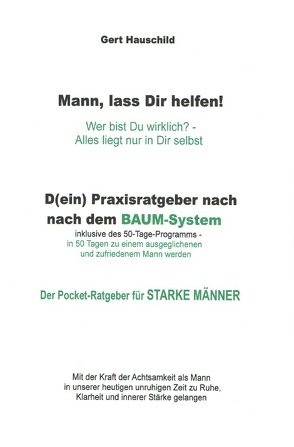 Mann, lass Dir helfen! Ein Pocket-Ratgeber für starke Männer von Hauschild,  Gert