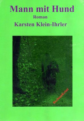 Mann mit Hund von Klein-Ihrler,  Karsten