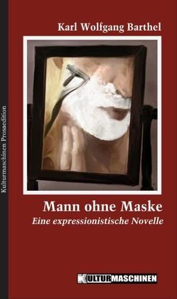 Mann ohne Maske von Barthel,  Karl Wolfgang, Krafft,  Vladi