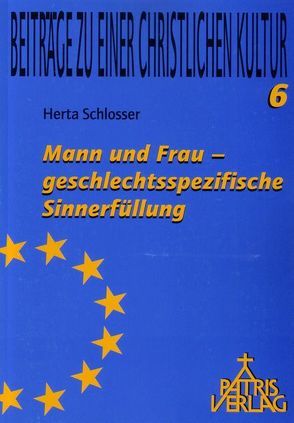 Mann und Frau – geschlechtsspezifische Sinnerfüllung von Schlosser,  Herta