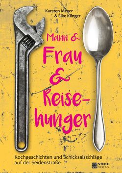 Mann und Frau und Reisehunger von Klinger,  Elke, Meyer,  Karsten