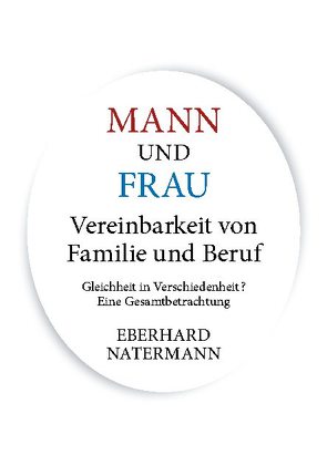 MANN und FRAU Vereinbarkeit von Familie und Beruf von Natermann,  Eberhard