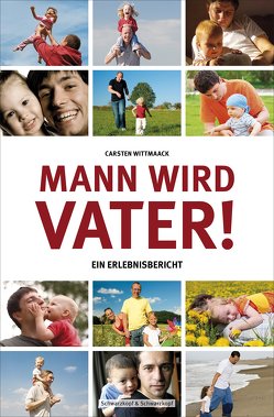 Mann wird Vater! von Wittmaack,  Carsten