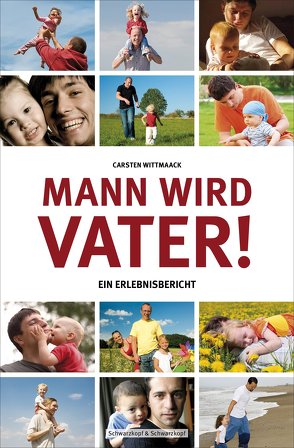 Mann wird Vater! von Wittmaack,  Carsten