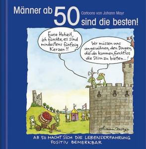 Männer ab 50 sind die besten! von Korsch Verlag, Mayr,  Johann