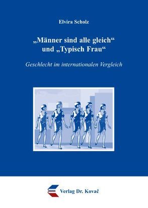 „Männer sind alle gleich“ und „Typisch Frau“ von Scholz,  Elvira