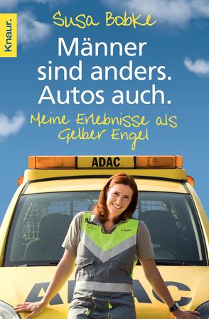 Männer sind anders. Autos auch. von Bobke,  Susa, Seul,  Shirley Michaela