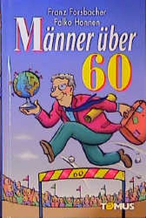 Männer über 60 von Forsbacher,  Franz, Honnen,  Falko