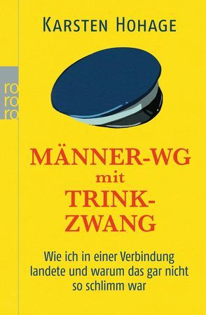 Männer-WG mit Trinkzwang von Hohage,  Karsten