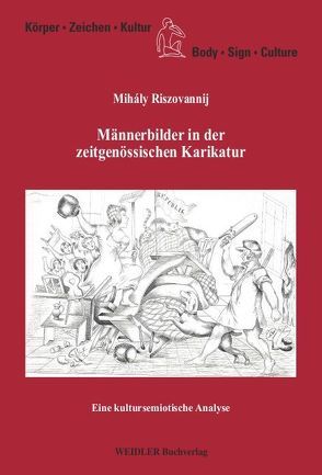 Männerbilder in der zeitgenössischen Karikatur von Riszovannij,  Mihály